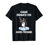 Ganz dünnes Eis mein Freund. Pinguin Tshirt | Nachthemd T-S