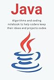 Java programming algorithm and coding notebook to help coders keep their ideas and project codes: lined and numbered notebook for studying and for ... coders keep their ideas and projects codes)