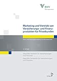 Marketing und Vertrieb von Versicherungs- und Finanzprodukten für Privatkunden: Fach- und Führungskompetenz für die Assekuranz Geprüfter Fachwirt für ... Fachwirtin für Versicherungen und F