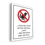 Hundekot Schild .Nicht der Hund ist Hier die Sau, „Nein“ .das Herrchen oder die Frau incl. Schaumstoffklebepunkten zur Befestigung geliefert! (DIN A4 21 x 29,7 cm)