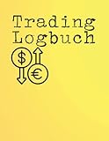 Trading Logbuch: Trading-Zeitung zum Ausfüllen | Kryptowährungs-Trading | Notebook für Trader angepasst | Unterstützung für effiziente Notizen | ... Forex, Aktien,