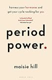 Period Power: Harness Your Hormones and Get Your Cycle Working For You (English Edition)