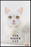 The white Cat: Small Password Keeper Logbook With Alphabetical Tabs to Organize Internet Login Info, Large Print Reminder Notebook for Teens & ... Password Journal for Men, Women & Cat L