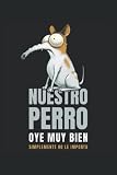 Nuestro perro oye muy bien ... simplemente no le importa - Cuaderno: Libro de ejercicios • Formato: A5 (6x9 pulgadas) • 110 páginas • Regla • Con ... • Libro de tareas • Diseño FD orig