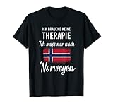 Ich brauche keine Therapie ich muss nur nach Norwegen Tshirt T-S