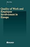 Quality of Work and Employee Involvement in Europe (Studies in Employment and Social Policy, V. 16)