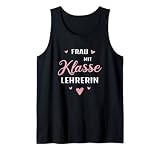 Frau mit Klasse Lehrerin Klassenlehrer Spruch für die Schule Tank Top