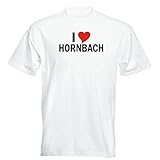 T-Shirt mit Stadt - i Love Hornbach - Herren - Unisex - weiß XL - JDM - Die Cut - OEM - Funshirt - Fasching - Party - Geschenk
