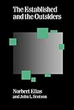 The Established and the Outsiders: A Sociological Enquiry into Community Problems (Theory, Culture & Society)