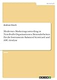 Modernes Marketingcontrolling in Non-Profit-Organisationen. Besonderheiten für die Instrumente Balanced Scorecard und ABC-Analy