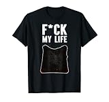 Fck My Life Mood Scorched Burned Toast geröstet T-S
