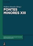 Fontes Minores XIII (Forschungen zur byzantinischen Rechtsgeschichte – Neue Folge 3)