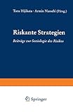 Riskante Strategien: Beitrage Zur Soziologie Des Risikos (German Edition): Beiträge zur Soziologie des Risik