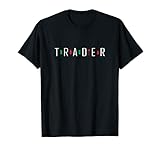 Stock Forex Market Währung Trader T-Shirt T-S