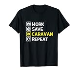 Work Save Camp Repeat. Camping Camper Zelten Outdoor Natur T-S