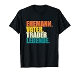 Herren Ehemann Vater Trader Legende Daytrader Vatertag T-S