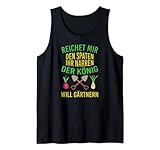 Garten Hobbygärtner Gärtner Spruch lustig Ich Will Gärtnern Tank Top