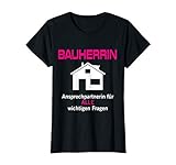 Damen Bauherrin Design Geschenk Hausbau Richtfest Entscheiderin T-S