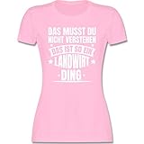 Landwirt Geschenk Bauer - Das musst du Nicht verstehen das ist so EIN Landwirt Ding weiß - XL - Rosa - L191 - L191 - Tailliertes Tshirt für Damen und Frauen T-S