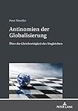 Antinomien der Globalisierung: Über die Gleichzeitigkeit des Ung