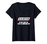 Damen Saufen - Du bist nicht du wenn du NÜCHTERN bist T-Shirt mit V