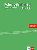 Kolay gelsin! neu A1-A2: Lösungsheft zum Kursbuch (Kolay gelsin! neu: Türkisch für Anfänger und Fortgeschrittene)