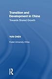 Transition and Development in China: Towards Shared Grow