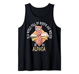 In A World Full Of Sheeps and Wolves Be An Alpaca, Llama Tank Top