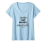 Damen Just One More Absinth I Promise T-Shirt mit V