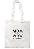 illustratedidentity Mom Is Just Wow Upside Down Tragetasche 37,5 x 42 cm mit langen Griffen, Beige - natur - Größe: Einheitsgröß