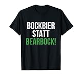 Bockbier statt Bearbock Anti Grüne Gegen Grüne Spruch Lustig T-S