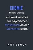 CHEMIE NOMEN [ CHEMIE ] EIN WORT WELCHES FÜR PSYCHISCHEN MISSBRAUCH AN DEN MENSCHEN STEHT NOTIZBUCH: A5 Notizbuch Tagesplaner | Chemie | Studienplaner| Chemie Studium | Studenten Gadg