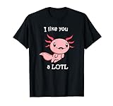 Axolotl Shirt I like you a LOTL tolle Geschenkidee T-S
