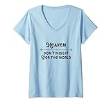 Damen Christian Faith Heaven Don't Miss It For The World Geschenk T-Shirt mit V