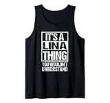 It's A Lina Thing You Wouldn't Understand First Name Tank Top