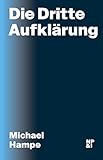 Die Dritte Aufklärung (Diskurse, die wir führen müssen)