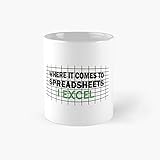 When It Comes To Spreadsheets I Excel Classic Mug - 11 Ounce For Coffee, Tea, Chocolate Or L