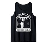 Macht Platz Ihr Bruchpiloten Modellflieger Modellflugzeug Tank Top