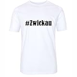 T-Shirt #Zwickau Größe 2XL Farbe Weiss Druck schw