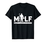Herren MILF Man I Love Fishing Geschenk für Fischer Fun T-S
