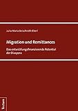 Migration und Remittances: Das entwicklungsfinanzierende Potential der Diaspora (Tectum - Masterarbeiten)