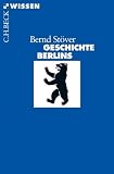 Geschichte Berlins (Beck'sche Reihe 2603)