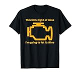 This Little Light of Mine – Check Engine Light T-Shirt T-S