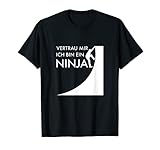 Vertrau mir ich bin ein Ninja Warrior Geschenkidee T-S