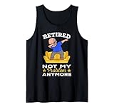 Herren Pensioniert Nicht mehr mein Problem Opa Ruhestand Lustig Tank Top