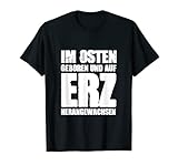 Im Osten geboren auf Erz herangewachsen DDR Ossi Erzgebirge T-S
