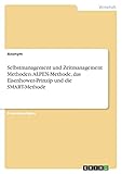 Selbstmanagement und Zeitmanagement Methoden. ALPEN-Methode, das Eisenhower-Prinzip und die SMART-M