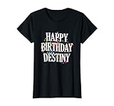 Damen Happy Birthday Destiny Mädchen Vorname Buntes Geburtstag T-S