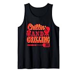 Chillin and Grilling Grillen Grill Barbecue BBQ Tank Top