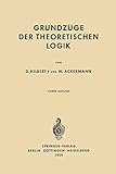 Grundzüge der Theoretischen Logik (Grundlehren der mathematischen Wissenschaften, 27, Band 27)